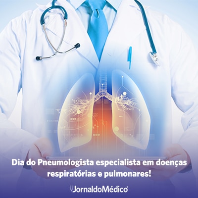 Dia do Pneumologista, especialista em doenças respiratórias e pulmonares!