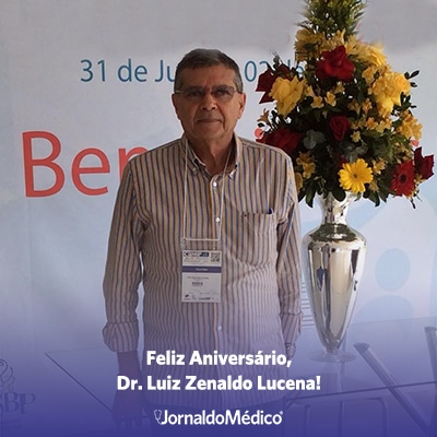 Feliz Aniversário Dr. Luiz Zenaldo Lucena!