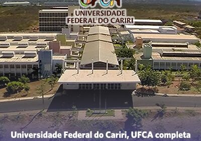 Universidade Federal do Cariri, UFCA completa 7 anos de excelência no ensino superior