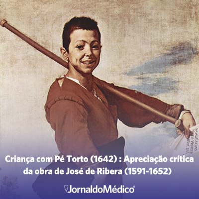 criança com pé torto (1642): apreciação crítica da obra de José Ribeira (1591-1652)
