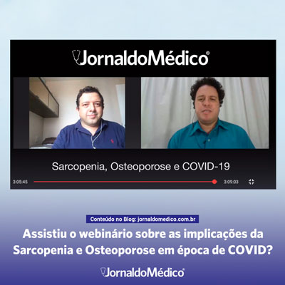 Assistiu o webinário sobre as implicações da Sarcopenia e Osteoporose em época de COVID?