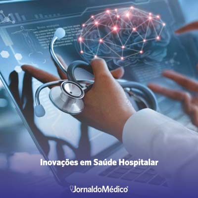 Inovações em saúde hospitalar
