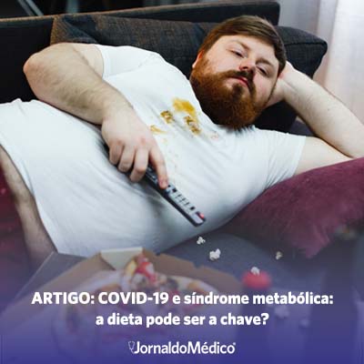 COVID-19 e síndrome metabólica: a dieta pode ser a chave?