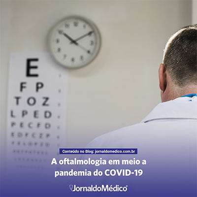 Opinião do oftalmologista sobre a visão dos idosos em época de COVID