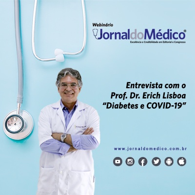 Diabetes e COVID-19 é tema do Webinário Jornal do Médico® com o Prof. Dr. Erich Lisboa