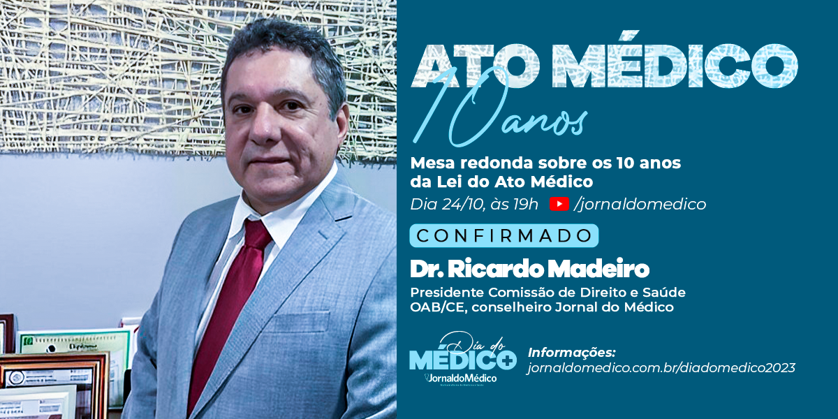 Dr. Ricardo Madeiro mediará evento do Jornal do Médico sobre os 10 Anos da Lei do Ato Médico