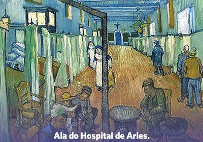 – APRECIAÇÃO CRÍTICA DE UMA OBRA DE ARTE – Ala do Hospital de Arles