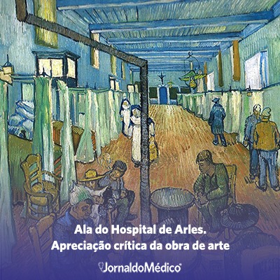 – APRECIAÇÃO CRÍTICA DE UMA OBRA DE ARTE – Ala do Hospital de Arles