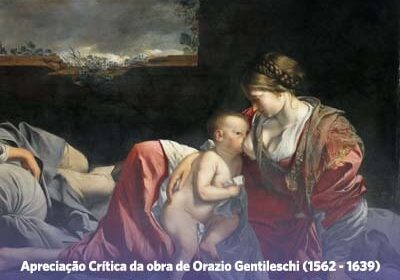 Apreciação Crítica da obra de Orazio Gentileschi (1562 - 1639)
