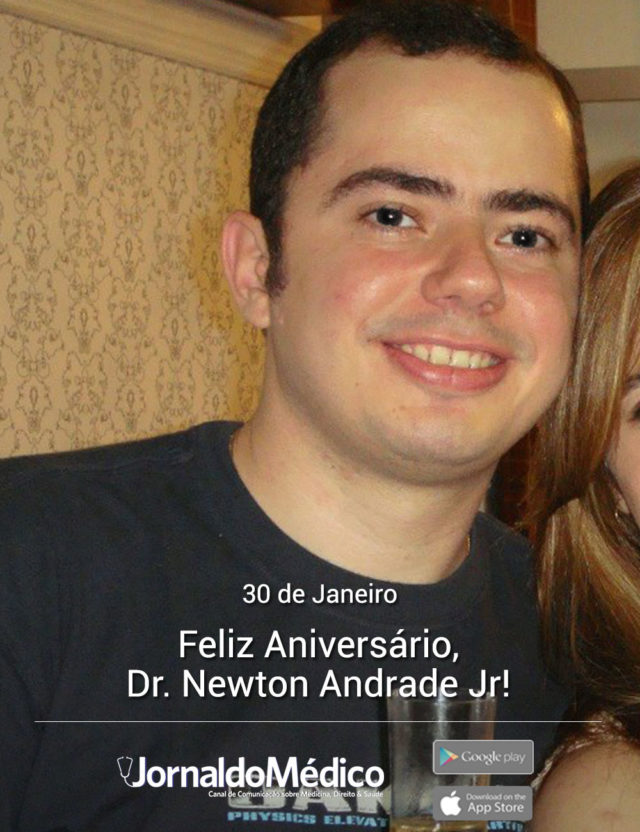 Feliz Aniversário Dr Newton Andrade Jr Jornal Do Médico® 2295